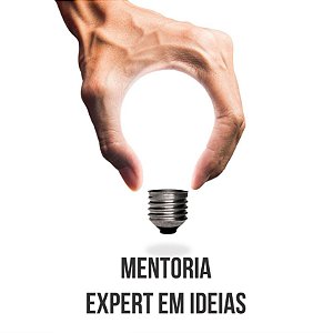 Mentoria Desenvolvimento de Ideias - Expert em Ideias