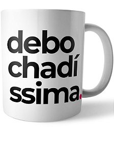 Caneca Debochadíssima