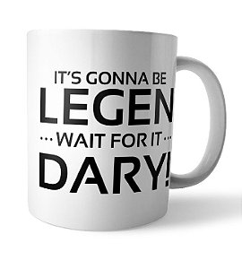 Caneca LEGEN wait for it DARY