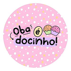 Adesivos Para Embagens Doces - Oba é docinho