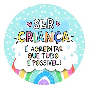 Adesivos Dia Das Crianças Ser Criança É Acreditar