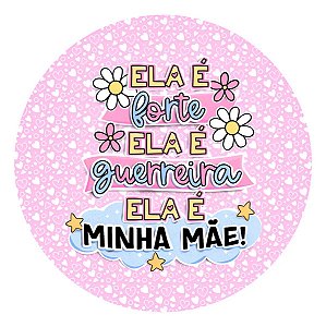 Adesivos Dia Das Mães - Ela É Forte Ela É Guerreira