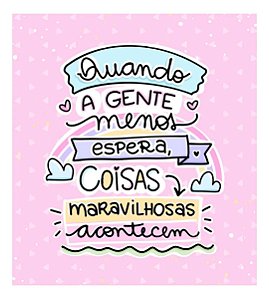 Mini Cartão Frases Motivacionais Quando A Gente Menos Espera