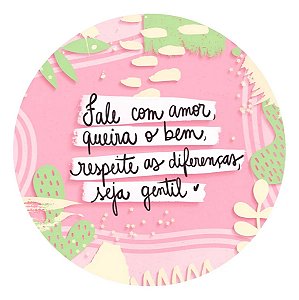 Adesivo Fale Com Amor Queira o Bem