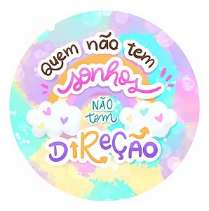 Etiquetas 4x4 Couché Adesivo Frase Quem Não Tem Sonhos