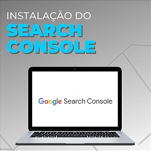 Habilitar o Search Console em seu Site ou E-commerce