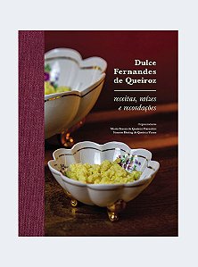 Dulce Fernandes de Queiroz: receitas, raízes e recordações