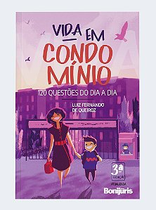 Vida em condomínio: 120 questões do dia a dia - 3ª edição