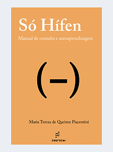 Só Hífen: Manual de consulta e autoaprendizagem