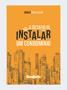O desafio de instalar um condomínio