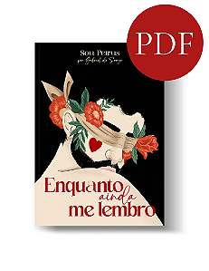 [Pré-Venda] Enquanto ainda me lembro (Livro em PDF)