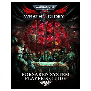 Warhammer: 40K: Wrath & Glory Forsaken Players Guide - Importado