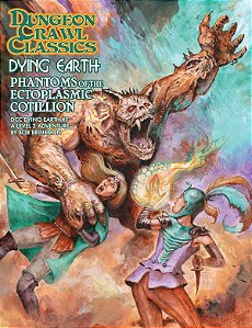 Dungeon Crawl Classics Dying Earth #7: Phantoms of the Ectoplasmic Cotillion - Importado