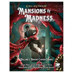 Call of Cthulhu  7th Ed: Mansions of Madness:  Vol 1 Behind Closed Doors - Importado