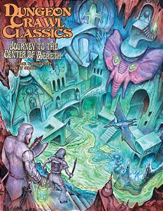 DCC #91: Journey to the Center of Aereth (DCC RPG Adv.) - Importado