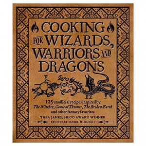 Cooking for Wizards, Warriors, Dragons - Importado