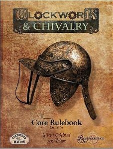 Clockwork & Chivalry Core Rulebook 2nd Edition - Importado