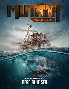 Mutant: Year Zero Zone Compendium 2 - Dead Blue Sea - Importado