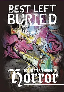 BEST LEFT BURIED: DOOMSAYER'S GUIDE TO HORROR - Importado