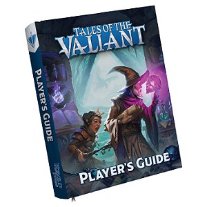 Tales of the Valiant : Player's Guide - Importado