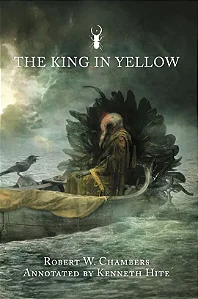 THE KING IN YELLOW: ANNOTATED EDITION (SOFTCOVER) - Importado