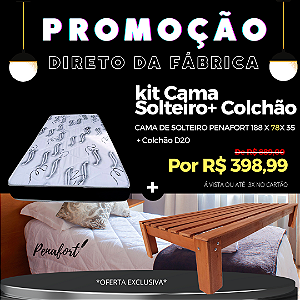 KIT CAMA COMPLETA SOLTEIRO 78x188 + COLCHÃO D20 PENAFORT