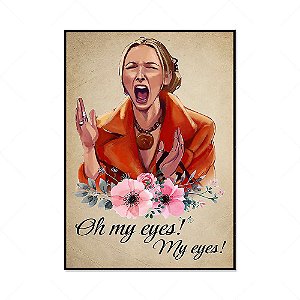 Poster Phoebe Oh my eyes