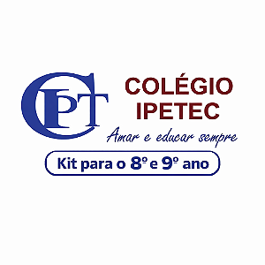 Kit Colégio IPETEC - 8º e 9º Ano