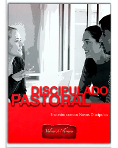 Discipulado Pastoral - Manual do Mestre - Valnice Milhomens
