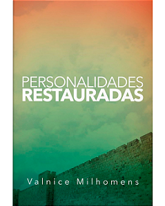 Personalidades Restauradas - Valnice Milhomens