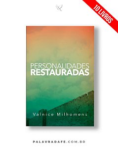 Personalidades Restauradas - Valnice Milhomens - Kit 10 Livros