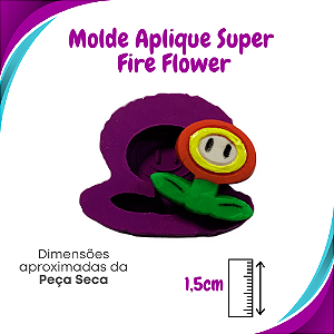 Molde de Silicone Aplique Super - Fire Flower - BCV