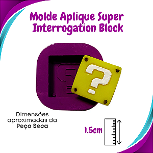 Molde de Silicone Aplique Super - Interrogation Block - BCV