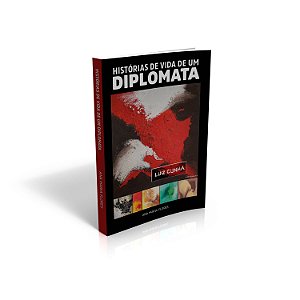Histórias de Vida de um Diplomata