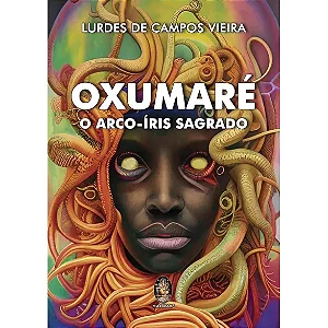 OXUMARE O ARCO IRIS SAGRADO