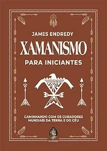 XAMANISMO PARA INICIANTES