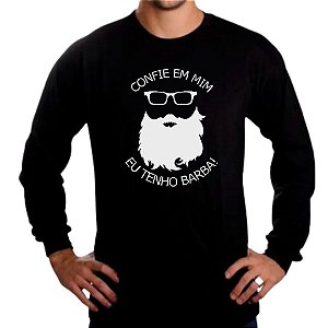 Confie em Mim Eu Tenho Barba Manga Longa