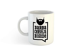 Caneca Barba Cerveja & Bigode