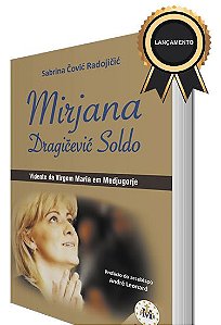 Livro Mirjana Soldo: Vidente da Virgem Maria em Medjugorje