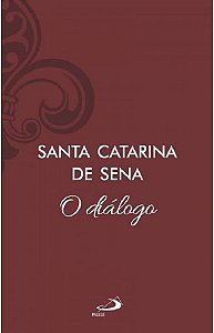 O Diálogo – Santa Catarina de Sena