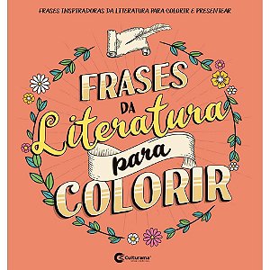 Livro de Colorir Frases da Literatura P/COLORIR