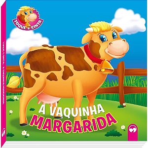 Livro Infantil Ilustrado Toque e Sinta Vaquinha Margari