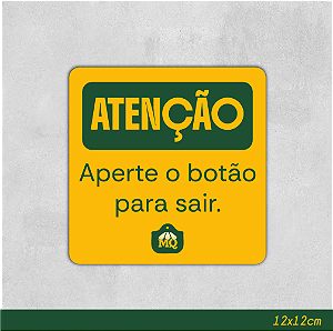 Placa em PS Aperte o Botão para Sair 12x12cm