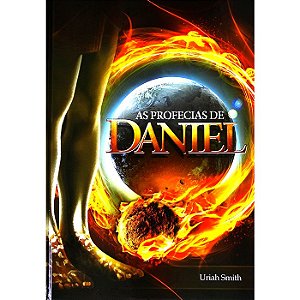 As Profecias de Daniel - Uriah Smith