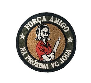 PATCH BORDADO FORÇA AMIGO - PONTO MILITAR