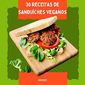 30 Receitas de Sanduiches / Lanches Veganos