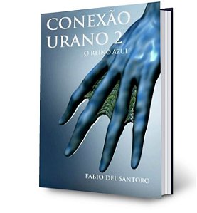 CONEXÃO URANO 2 - O REINO AZUL