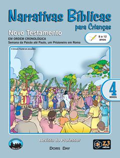 LIÇÃO NARRATIVAS BÍBLICAS NOVO TESTAMENTO 4 - 8 A 12 PROFESSOR