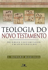 TEOLOGIA DO NOVO TESTAMENTO - MARSHALL