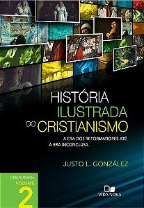 HISTÓRIA ILUSTRADA DO CRISTIANISMO VOL. 2